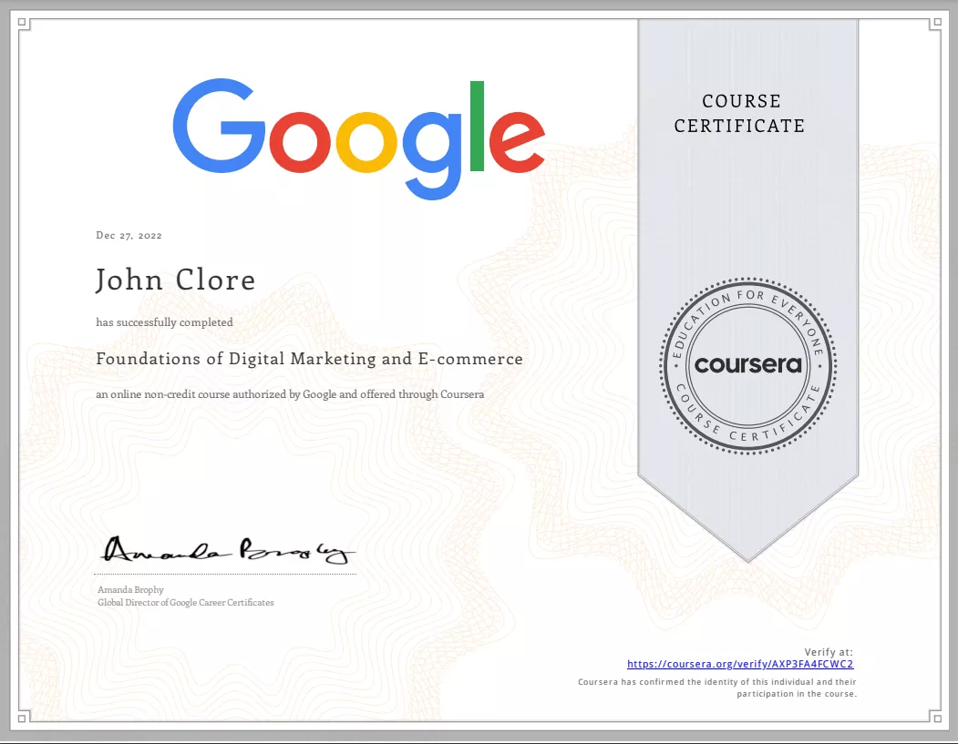 John Clore’s Foundations of Digital Marketing and E-commerce course certificate from Google